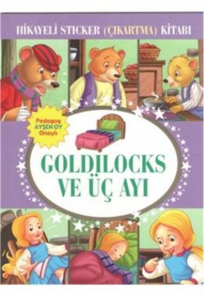 Goldilocks ve Üç Ayı Hikayeli Sticker Çıkartma Kitabı