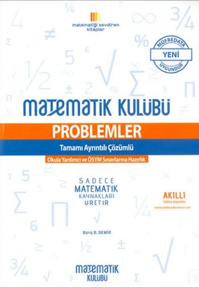 Matematik Kulübü Üniversite Sınavlarına Hazırlık Problemler Tamamı Açıklamalı Çözümlü (Yeni)