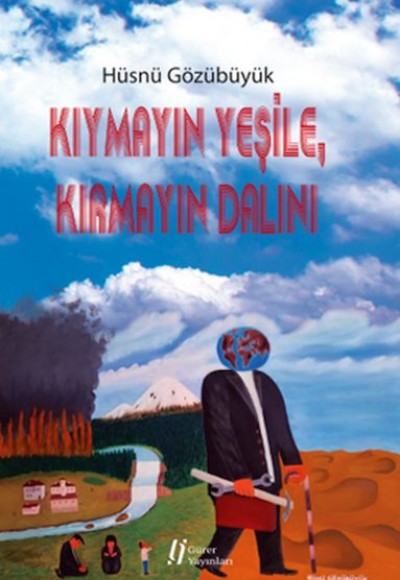 Kıymayın Yeşile, Kırmayın Dalını