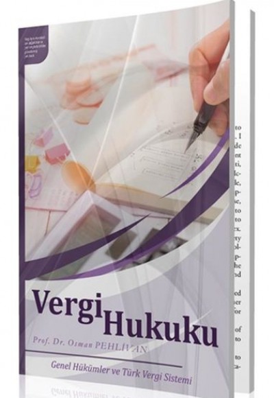 Vergi Hukuku - Genel Hükümler ve Türk Vergi Sitemi