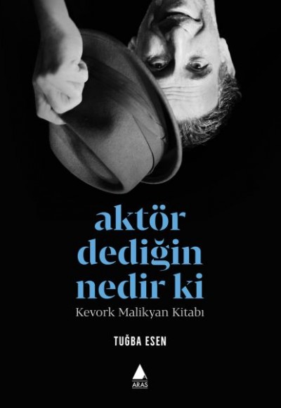 Aktör Dediğin Nedir Ki?