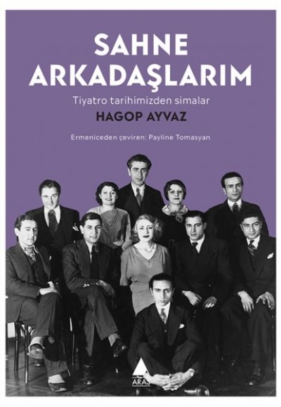 Sahne Arkadaşlarım - Tiyatro Tarihimizden Simalar