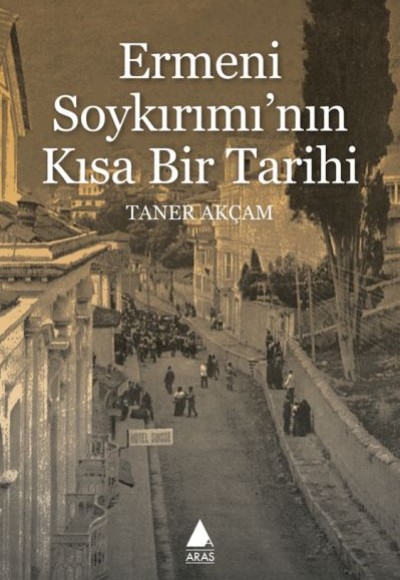 Ermeni Soykırımı'nın Kısa Bir Tarihi