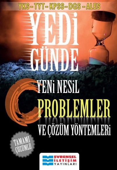 Evrensel YKS TYT KPSS DGS ALES Yedi Günde Yeni Nesil Problemler ve Çözüm Yöntemleri (Yeni)