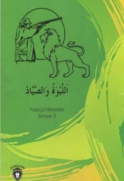 Aslan Ve Avcı Arapça; Hikayeler Seviye 3