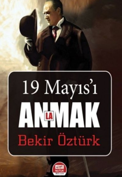 19 Mayıs'ı Anlamak