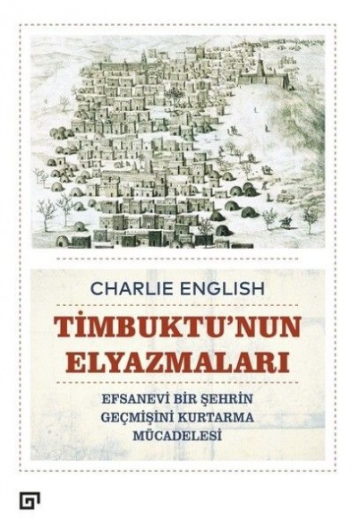 Timbuktu'nun Elyazmaları - Efsanevi Bir Şehrin Geçmişini Kurtarma Mücadelesi