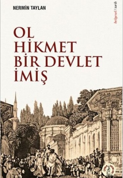 Ol Hikmet Bir Devlet İmiş