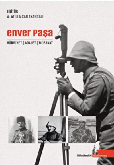 Enver Paşa - Hürriyet Adalet Müsavat