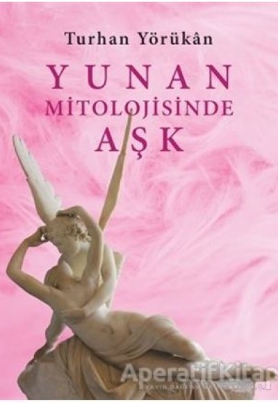 Yunan Mitolojisinde Aşk