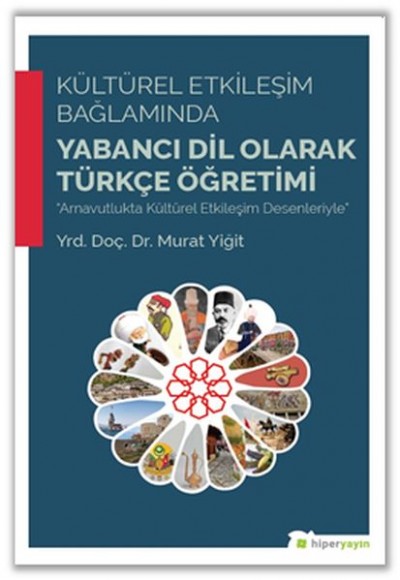 Kültürel Etkileşim Bağlamında Yabancı Dil Olarak Türkçe Öğretimi