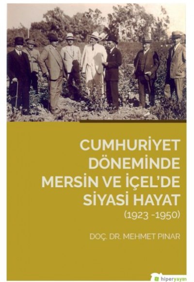 Cumhuriyet Döneminde Mersin ve İçel'de Siyasi Hayat (1923-1950)