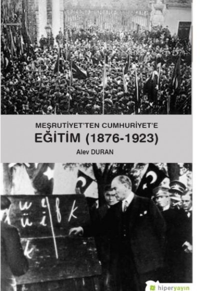 Meşrutiyet’ten Cumhuriyet’e Eğitim (1876-1923)