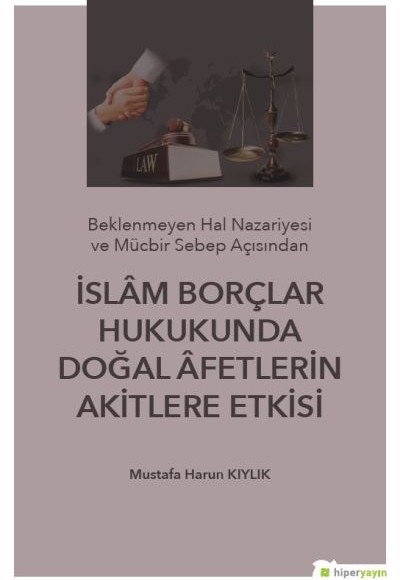 İslam Borçlar Hukukunda Doğal afetlerin Akitlere Etkisi