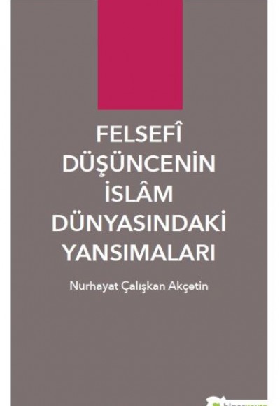 Felsefi Düşüncenin İslâm Dünyasındaki Yansımaları