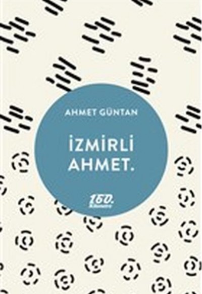 İzmirli Ahmet.