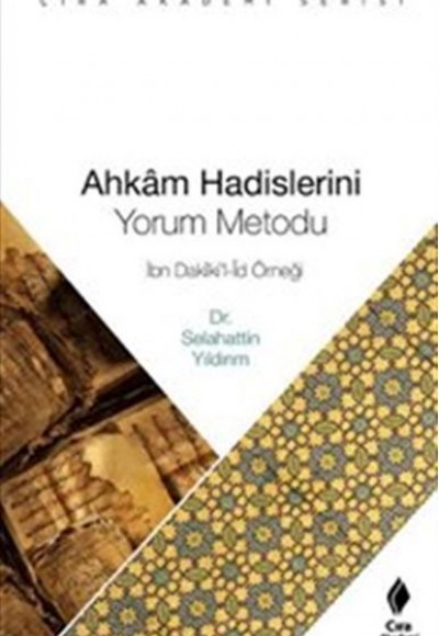 Ahkam Hadislerini Yorum Metodu