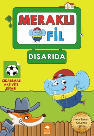 Meraklı Fil-Dışarıda-Çıkartmalı Aktivite Kitabı