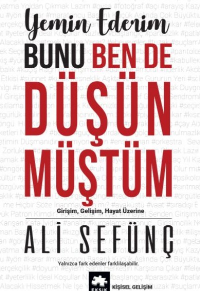 Yemin Ederim Bunu Ben De Düşünmüştüm - Girişim, Gelişim, Hayat Üzerine