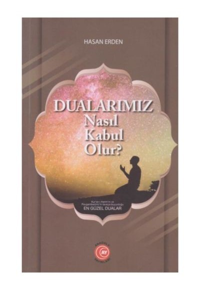 Dualarımız Nasıl Kabul Olur?