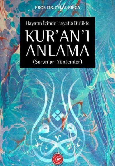 Hayatın İçinde Hayatla Birlikte Kuranı Anlama