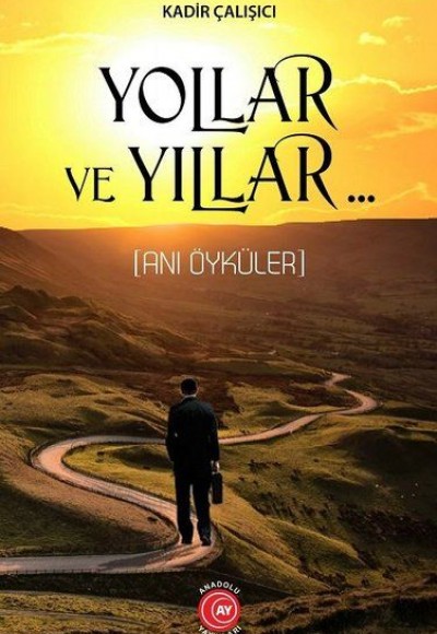 Yollar ve Yıllar - Anı Öyküler