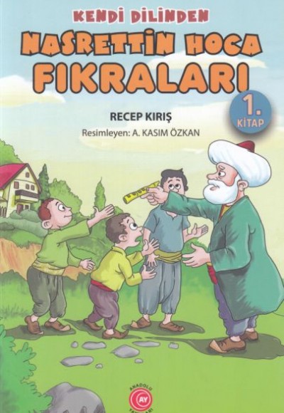 Kendi Dilinden - Nasrettin Hoca Fıkraları 1. Kitap