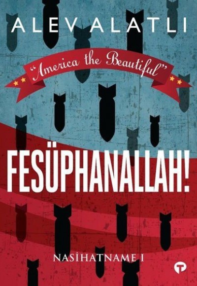 Fesüphanallah! - Nasihatname 1 - America The Beautiful