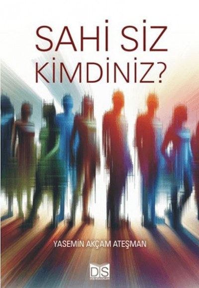 Sahi Siz Kimdiniz?