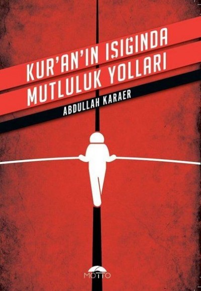 Kuranın Işığında Mutluluk Yolları