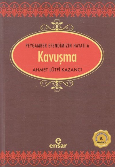 Peygamber Efendimizin Hayatı 6 - Kavuşma