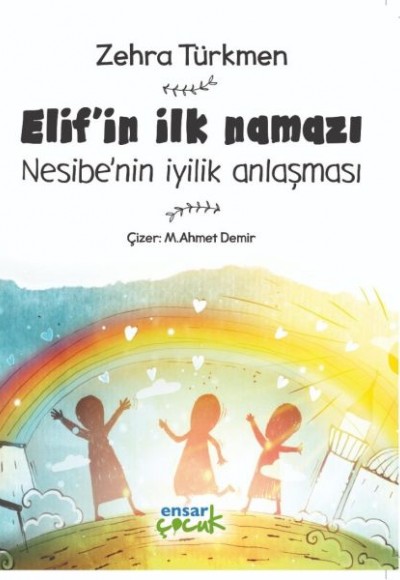 Elif’in İlk Namazı-Nesibe’nin İyilik Anlaşması