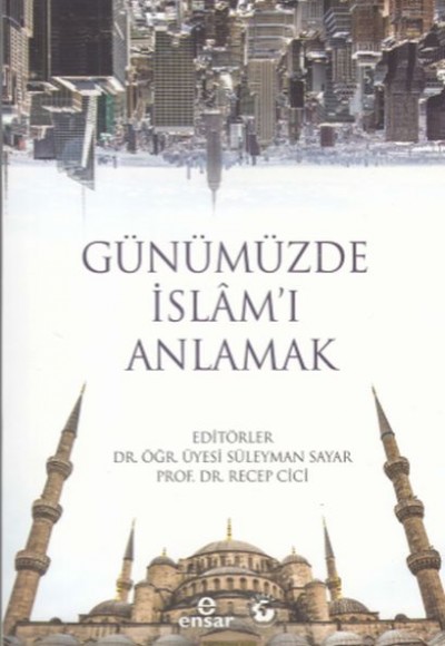 Günümüzde İslam'ı Anlamak