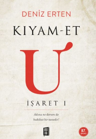 Kıyam-et U: İşaret 1