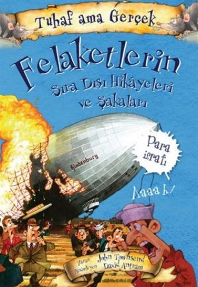 Felaketlerin Sıra Dışı Hikayeleri ve Şakaları - Tuhaf Ama Gerçek - Para İsrafı