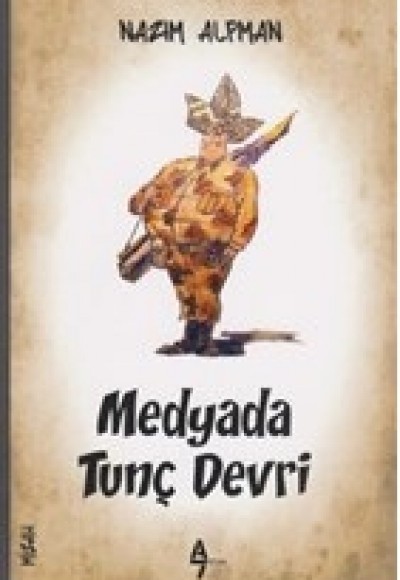 Medyada Tunç Devri