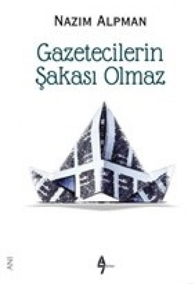 Gazetecilerin Şakası Olmaz