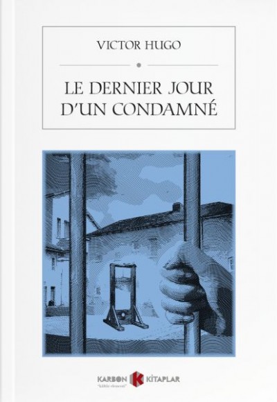 Le Dernier Jour D’un Condamne (Fransızca)