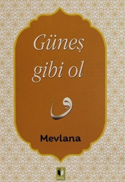 Güneş Gibi Ol