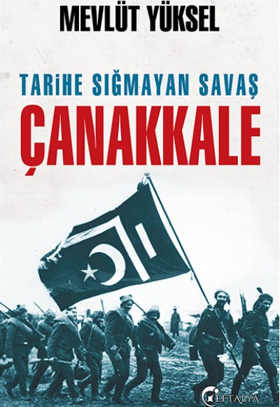 Tarihe Sığmayan Savaş Çanakkale