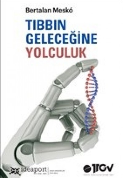 Tıbbın Geleceğine Yolculuk