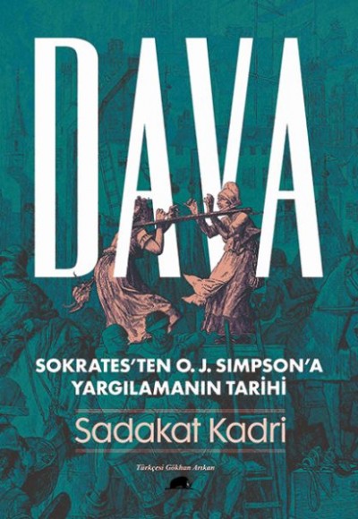 Dava - Sokrates’ten O. J. Simpson’a Yargılamanın Tarihi