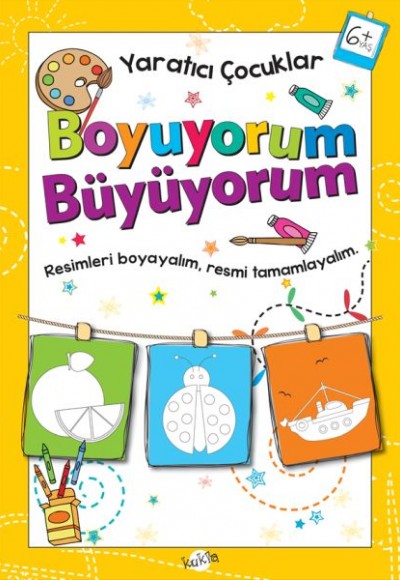 Yaratıcı Çocuklar - Boyuyorum Büyüyorum (6+ Yaş)