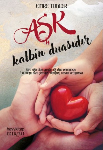 Aşk Kalbin Duasıdır