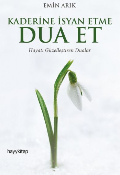 Kaderine İsyan Etme Dua Et