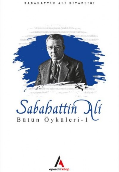 Sabahattin Ali - Bütün Öyküler 1