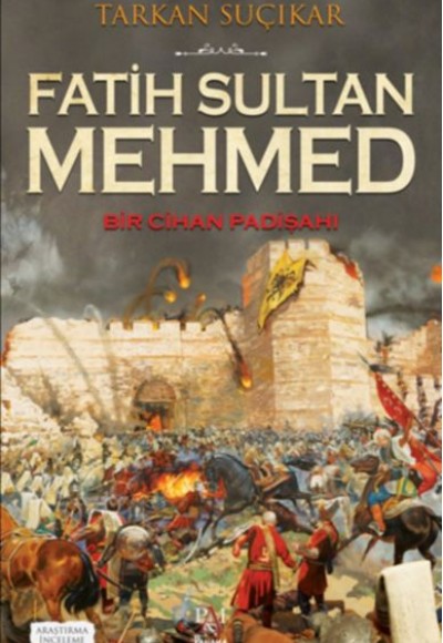 Fatih Sultan Mehmed - Bir Cihan Padişahı