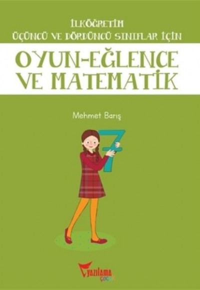 İlköğretim Üçüncü ve Dördüncü Sınıflar İçin Oyun Eğlence ve Matematik