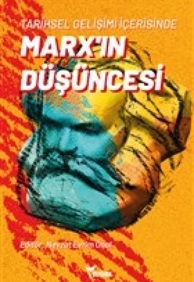 Tarihsel Gelişimi İçerisinde Marx ın Düşüncesi