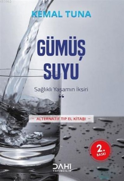 Gümüş Suyu; Sağlıklı Yaşamın İksiri